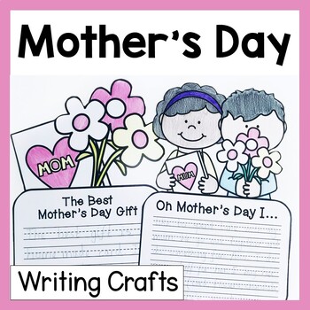 Mother's Day Craftivity (3 No Prep Writing Prompts & Crafts) | TpT