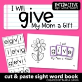 Mother's Day Emergent Reader for Sight Word GIVE: "I Will 