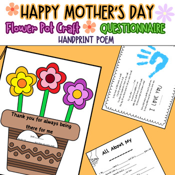 Mother’s Day Flower Pot Craft, Questionnaire, Handprint Poem Gift ...