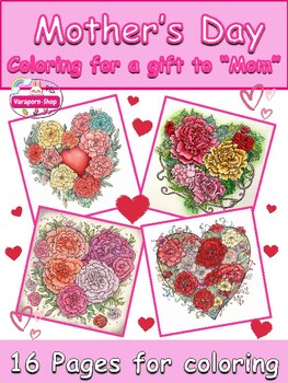 Preview of Mother's Day I Love You Mom/Gifts to Mom 16 Coloring Page/Carnation Heart Theme