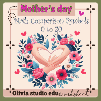Preview of Mother's Day Math ,Comparing 0 to 20 Worksheets,Comparing Numbers to 20