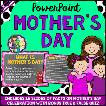 Preview of Mother’s Day PowerPoint Editable (All About Mothers Day Facts & Quiz Included)