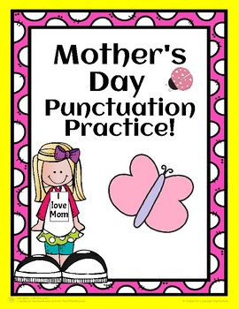 https://ecdn.teacherspayteachers.com/thumbitem/Mother-s-Day-Punctuation-Practice--3770296-1657229526/original-3770296-1.jpg