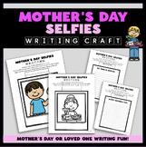 Mother's Day Selfies Writing Craft - Loved One Card Writin