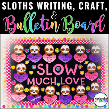 Preview of Valentine's Day Sloths Writing Craft Bulletin Board Kindergarten First Valentine