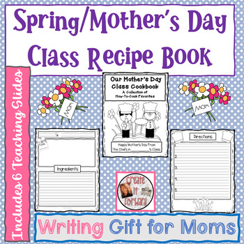 Preview of Mother's Day / Spring Class Cookbook Writing Project and Gift