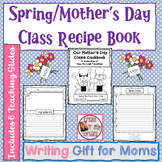Mother's Day / Spring Class Cookbook Writing Project and Gift
