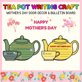 Preview of Mother's Day Tea Pot Writing Craft | Spring Door Decor & Summer Bulletin Board