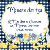 Mother's Day Tea (and other special friends)