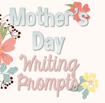 Preview of Mother's Day Writing Prompts