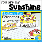 Mother's Day You Are My SUNSHINE Craftivity and Hats