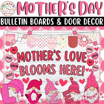 Preview of Mother's Love Blooms Here!: Mother's Day & May Bulletin Boards & Door Decor Kits