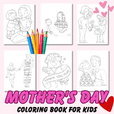 Mother's Day Coloring Book for Kids: Celebrate Mom with ea