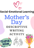 Mother's Day Writing Prompts | Descriptive writing Activity