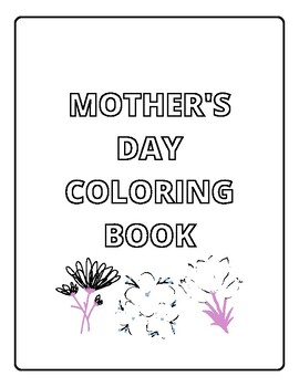Preview of Mother's day mothers mom love you coloring pages workbook worksheets pdf