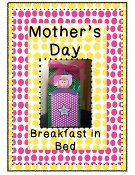 Preview of Mother's Day Craft Craftivity Gift Breakfast in Bed - QUICK AND EASY