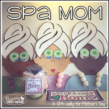 Preview of Mother's Day ~ E-SPA-cially for Mom Craft Giftivity