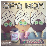Mother's Day ~ E-SPA-cially for Mom Craft Giftivity