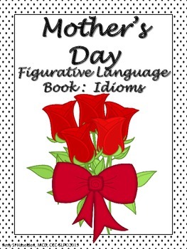 Preview of Mother's Day Figurative Language Book Using Idioms