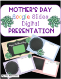 Mothers Day Google Slides Presentation Gift -Distance Learning