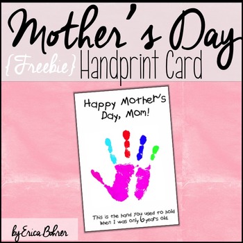 Mother's Day Handprint Card Freebie by Erica Bohrer | TPT