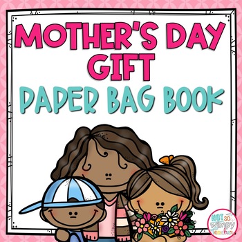 Preview of Mother's Day Paper Bag Book Activity