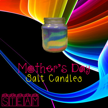 Preview of Mother's Day Salt Candle ~ STEM Craftivity