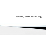 Motion, Force, and Energy Powerpoint