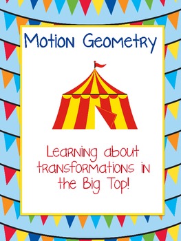 Preview of Motion Geometry Flips, Slides and Turns in the Big Top