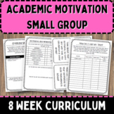 Motivation and Academic Success Small Group 8 Week Curriculum