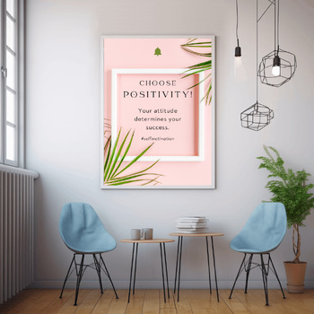 Preview of Motivational Classroom Posters For Decor: Choosing Positivity Printable
