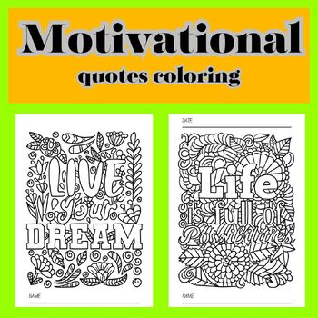 Preview of Motivational Positive Quote Coloring Pages worksheets