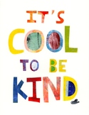 Motivational Poster (it's cool to be kind)