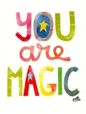 Motivational Poster (you are magic)