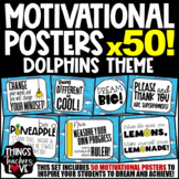 Motivational Posters, Set of 50 Classroom Posters, DOLPHINS THEME