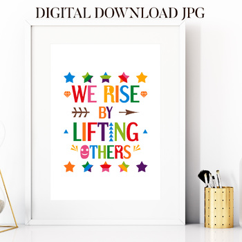 Preview of Motivational poster for classroom decor - We rise by lifting others