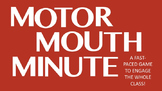 Motor Mouth Minute- a Free Fun Ice-breaker Game for Middle