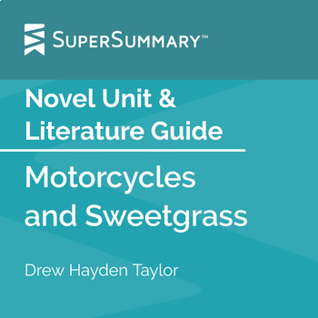 Preview of Motorcycles and Sweetgrass Novel Unit & Literature Guide