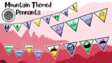 Mountain Themed Pennants (INCLUDES EDITABLE VERSION)