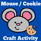 Mouse Cookie Craft | Preschool Kindergarten 1st Grade | If