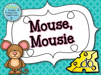 Preview of Mouse, Mousie: A folk song for teaching ta rest and do