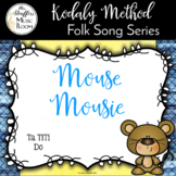 Mouse Mousie {Steady Beat} {Ta TiTi} {Do} Kodaly Method Fo