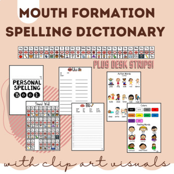 Preview of Mouth Formation Spelling Dictionary Book and Desk Strip (WITH CLIP ART VISUALS)