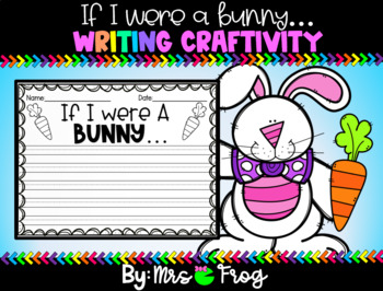 Preview of If I Were the Easter Bunny Writing Craftivity