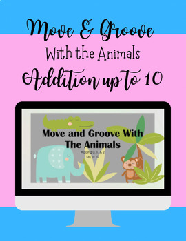 Preview of Move and Groove with the Animals-PowerPoint Addition Game-Sum up to 10(+0+1&+2)