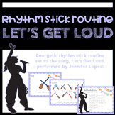 Move it Monday! Let's Get Loud - Rhythm Stick Routine