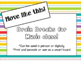 Move like this! Brain breaks for the music classroom (or a