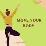 Move your body!