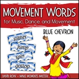 Movement Word Wall for Music, Dance, or Movement - Blue Chevron