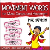 Movement Word Wall for Music, Dance, or Movement - Pink Chevron